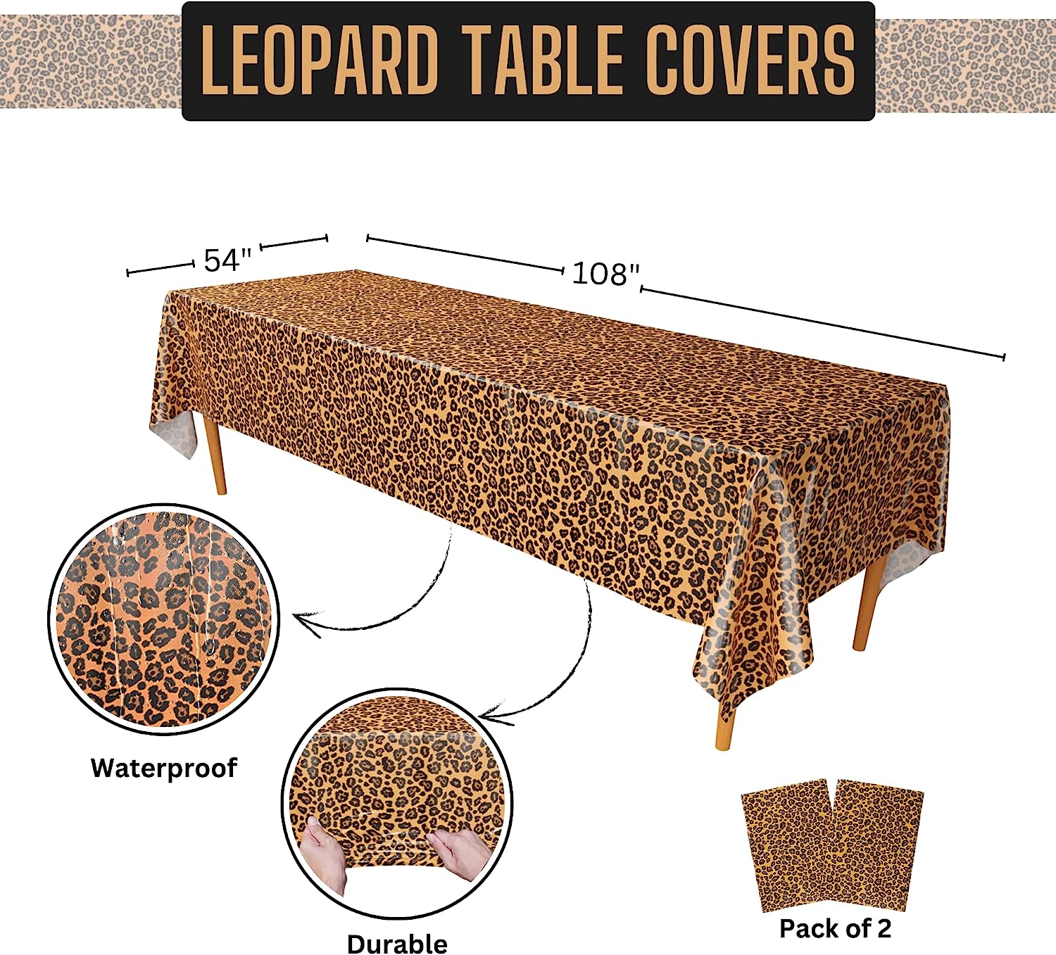 Waterproof and Durable plastic table covers are decorated with a fun leopard print design and are sure to turn ordinary tables into exciting leopard print decorations for parties and other special occasions!